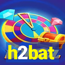 h2bat