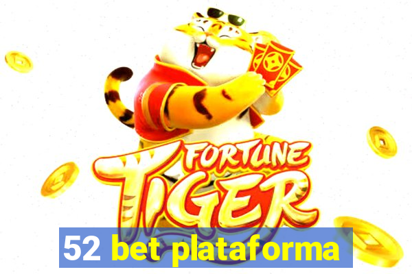 52 bet plataforma