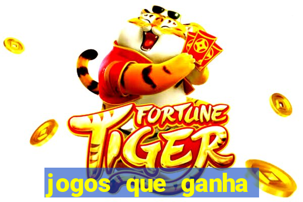 jogos que ganha dinheiro sem pagar nada