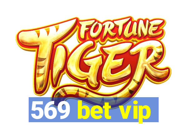 569 bet vip