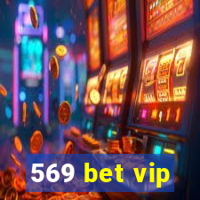 569 bet vip