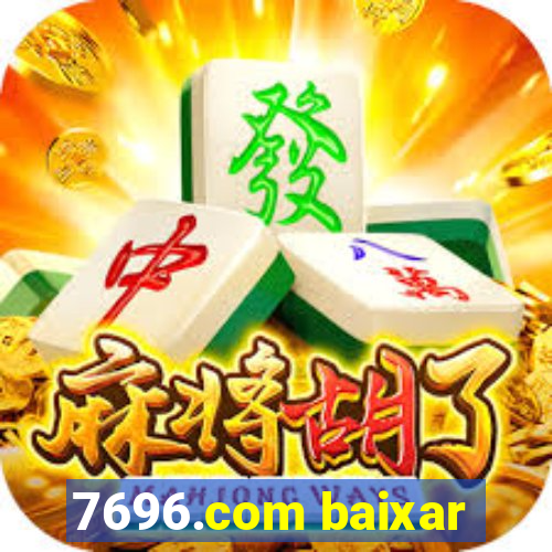 7696.com baixar