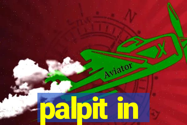 palpit in