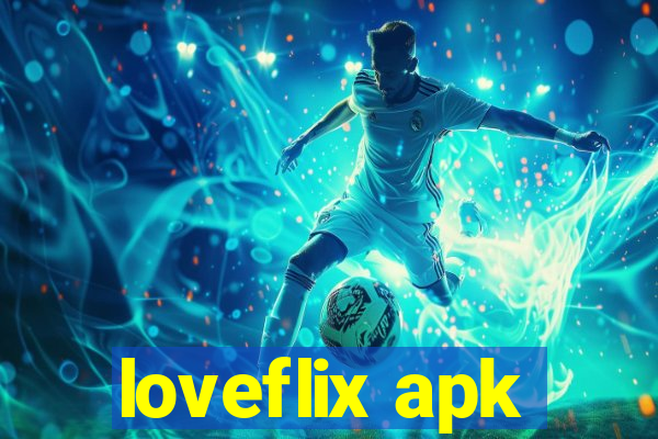 loveflix apk