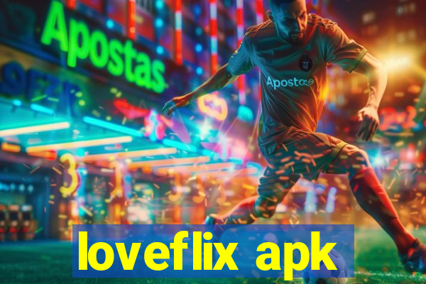 loveflix apk