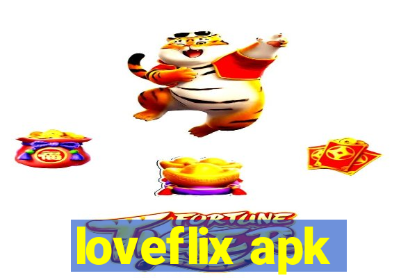 loveflix apk