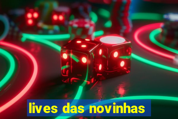 lives das novinhas