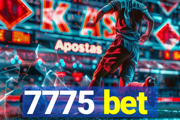 7775 bet