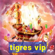 tigres vip