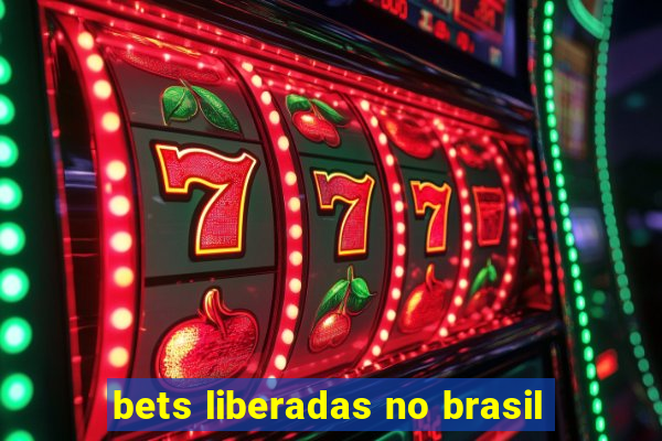 bets liberadas no brasil