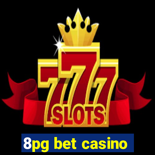 8pg bet casino