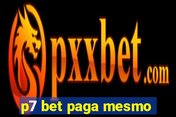 p7 bet paga mesmo