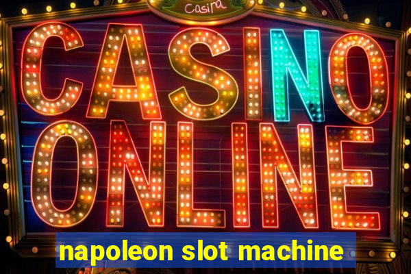 napoleon slot machine