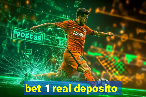 bet 1 real deposito