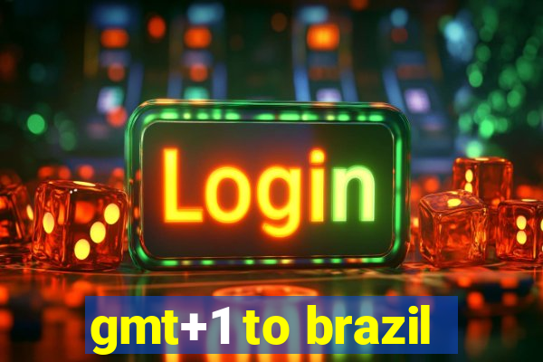 gmt+1 to brazil