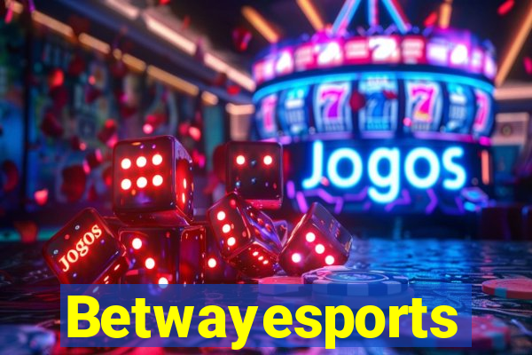 Betwayesports