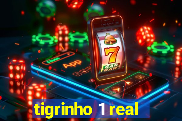 tigrinho 1 real