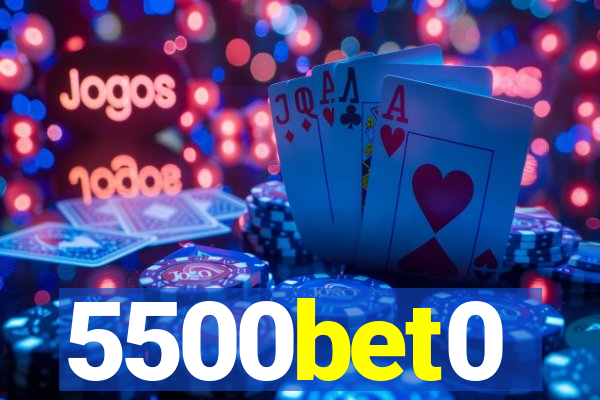 5500bet0