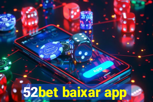 52bet baixar app