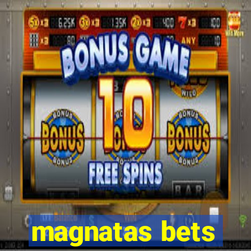 magnatas bets