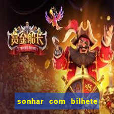 sonhar com bilhete de loteria