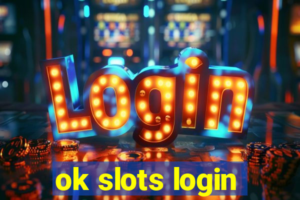 ok slots login