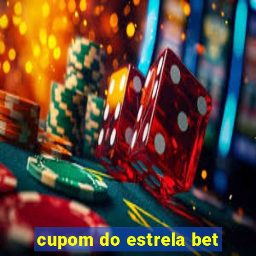 cupom do estrela bet