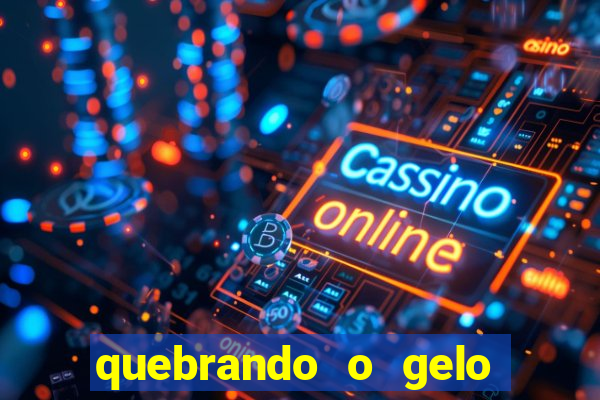 quebrando o gelo pdf livro