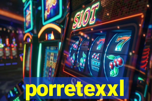 porretexxl