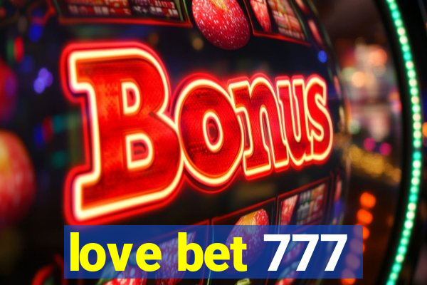 love bet 777