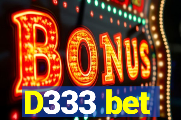 D333 bet