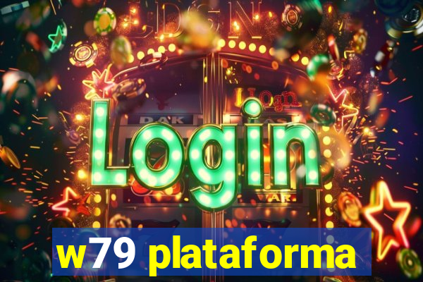 w79 plataforma