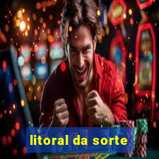 litoral da sorte