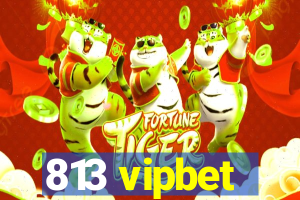 813 vipbet