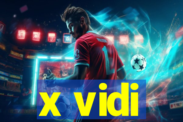 x vidi