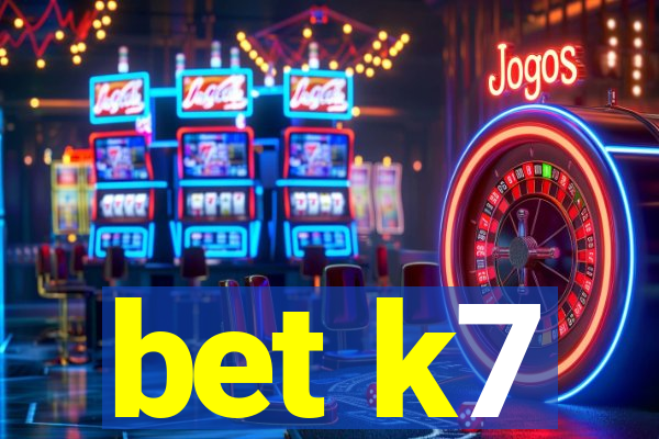 bet k7