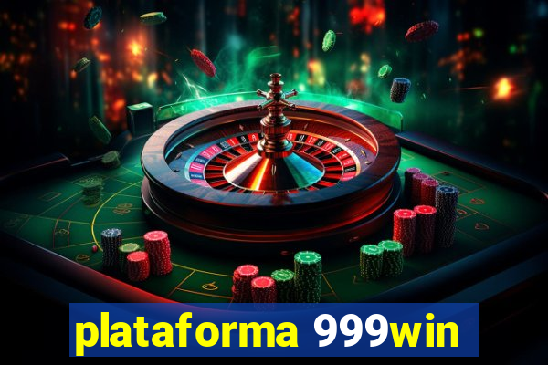 plataforma 999win