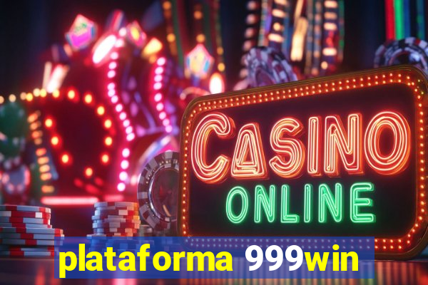 plataforma 999win