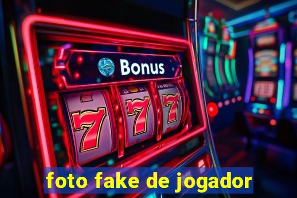 foto fake de jogador