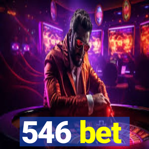 546 bet