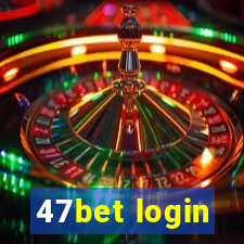 47bet login