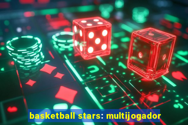 basketball stars: multijogador