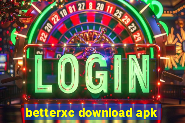 betterxc download apk