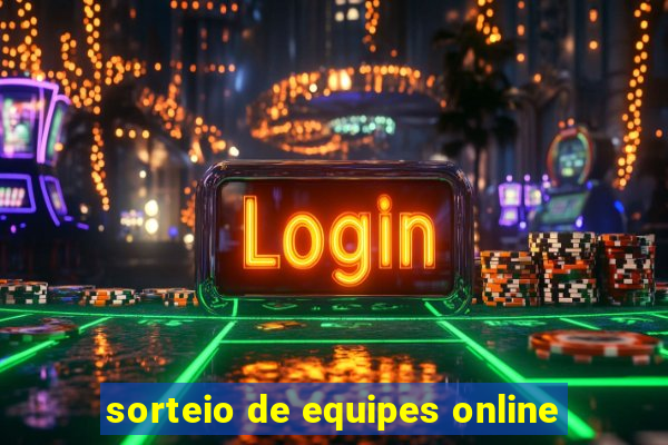 sorteio de equipes online