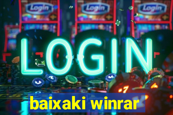 baixaki winrar