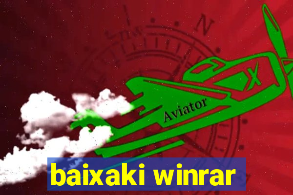 baixaki winrar