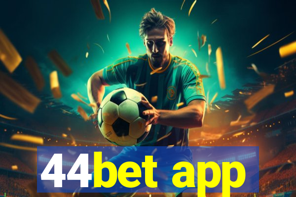 44bet app