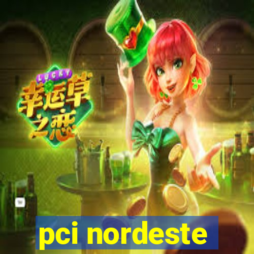 pci nordeste