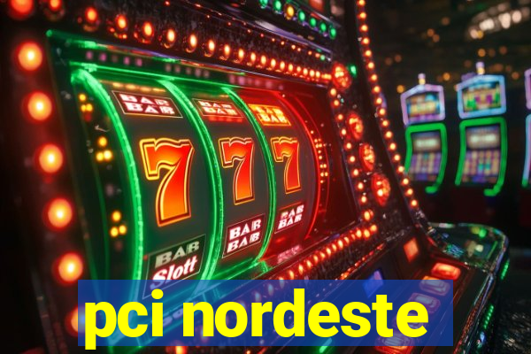 pci nordeste