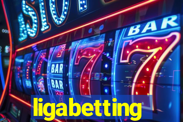 ligabetting